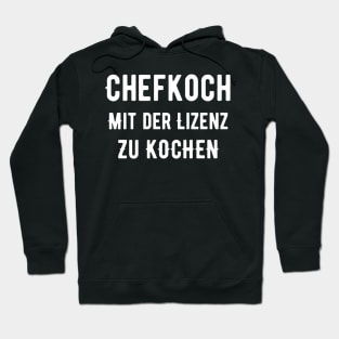 Chefkoch Mit Der Lizenz Zu Kochen Hoodie